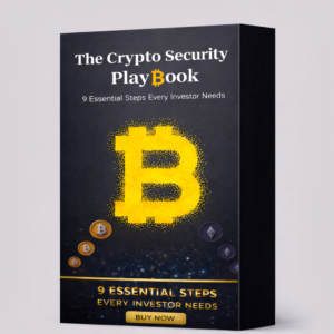 THE CRYPTO SECURITY PLAYBOOK: 9 Essential Steps Every Investor Needs